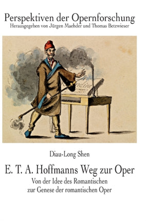 E. T. A. Hoffmanns Weg zur Oper: Von der Idee des