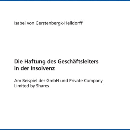Die Haftung des Geschaeftsleiters in der