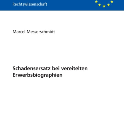 Schadensersatz Bei Vereitelten Erwerbsbiographien