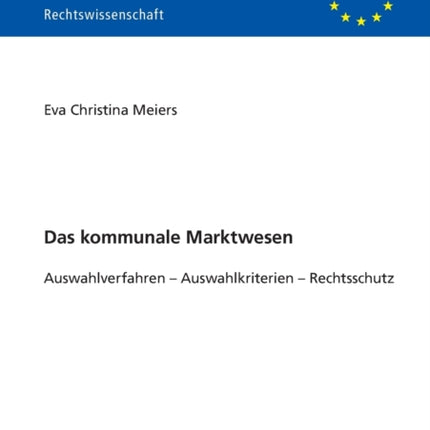 Das kommunale Marktwesen: Auswahlverfahren -
