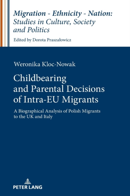 Childbearing and Parental Decisions of Intra EU