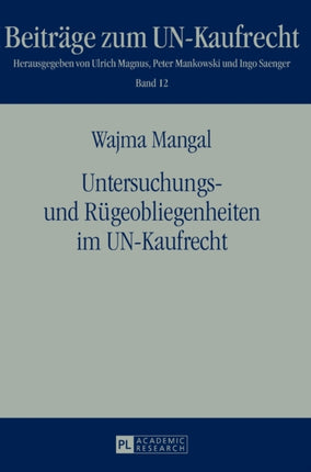 Untersuchungs- und Ruegeobliegenheiten im