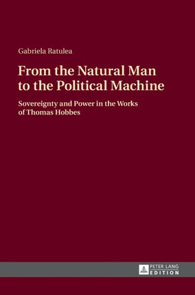 From the Natural Man to the Political Machine: