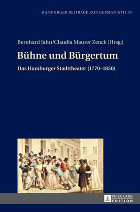 Buehne und Buergertum: Das Hamburger Stadttheater