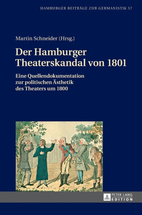 Der Hamburger Theaterskandal von 1801: Eine