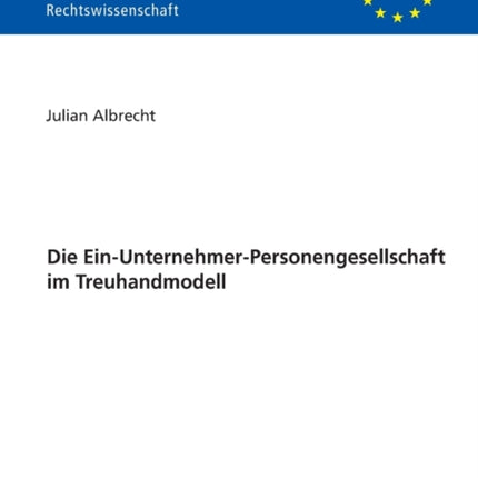 Die Ein-Unternehmer-Personengesellschaft Im