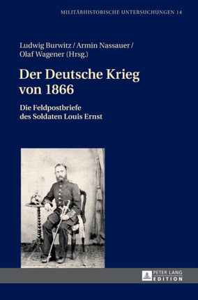 Der Deutsche Krieg von 1866: Die Feldpostbriefe