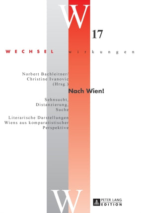 Nach Wien!: Sehnsucht, Distanzierung, Suche -