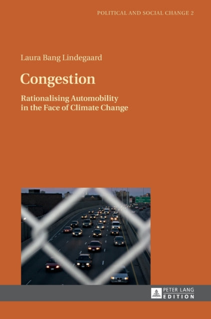 Congestion: Rationalising Automobility in the