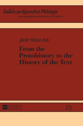 From the Protohistory to the History of the Text
