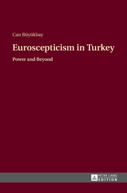 Euroscepticism in Turkey: Power and Beyond