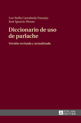 Diccionario de uso de parlache: Versión revisada