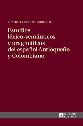 Estudios léxico-semánticos y pragmáticos del