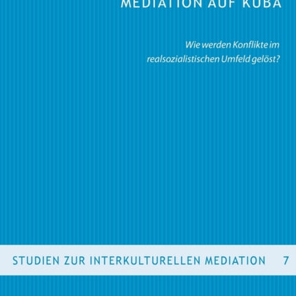Mediation auf Kuba: Wie werden Konflikte im
