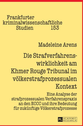 Die Strafverfahrenswirklichkeit am Khmer Rouge