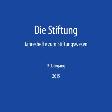 Die Stiftung: Jahreshefte zum Stiftungswesen - 9.