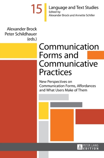 Communication Forms and Communicative Practices: