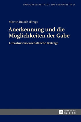 Anerkennung und die Moeglichkeiten der Gabe: