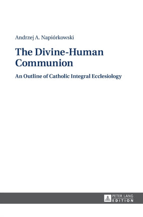 The Divine-Human Communion: An Outline of