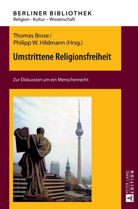 Umstrittene Religionsfreiheit: Zur Diskussion um