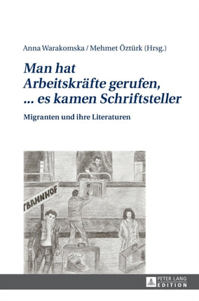 Man hat Arbeitskraefte gerufen, ... es kamen