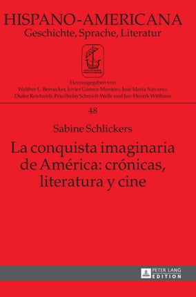 La conquista imaginaria de América: crónicas,