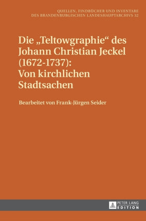 Die Teltowgraphie des Johann Christian Jeckel