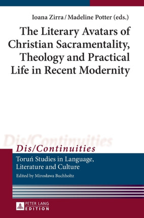 The Literary Avatars of Christian Sacramentality,