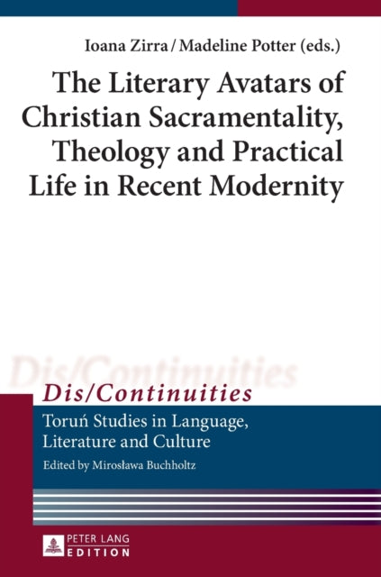 The Literary Avatars of Christian Sacramentality,
