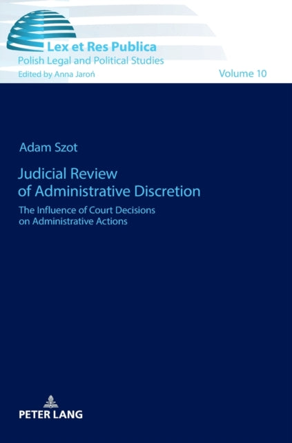 Judicial Review of Administrative Discretion: The