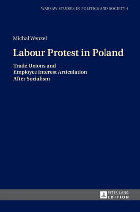 Labour Protest in Poland: Trade Unions and