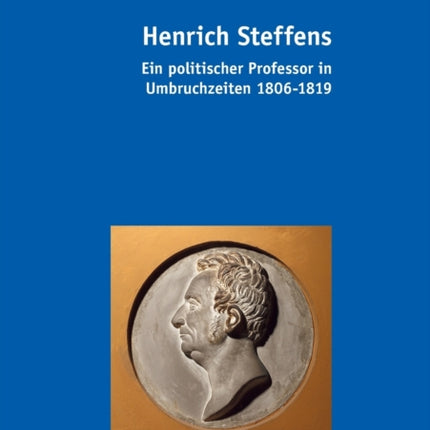 Henrich Steffens: Ein politischer Professor in
