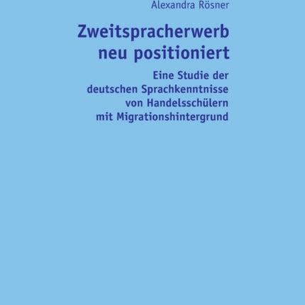 Zweitspracherwerb neu positioniert: Eine Studie