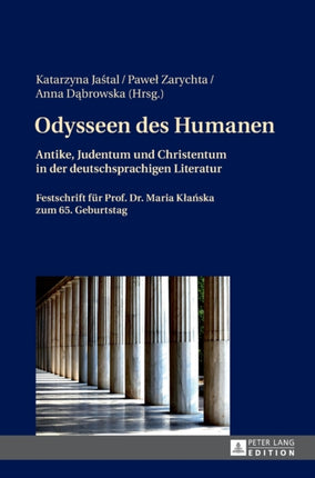 Odysseen des Humanen: Antike, Judentum und