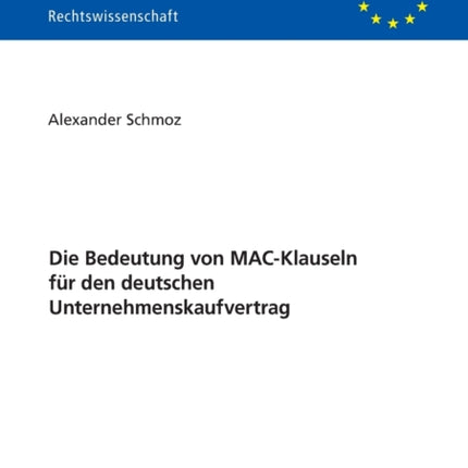 Die Bedeutung von MAC-Klauseln fuer den deutschen