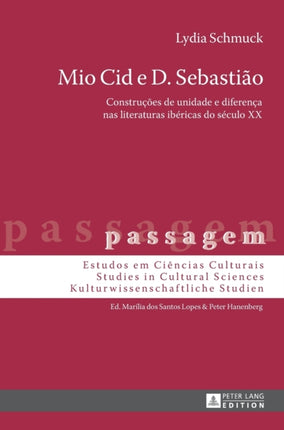 Mio Cid e D. Sebastião: Construções de unidade e
