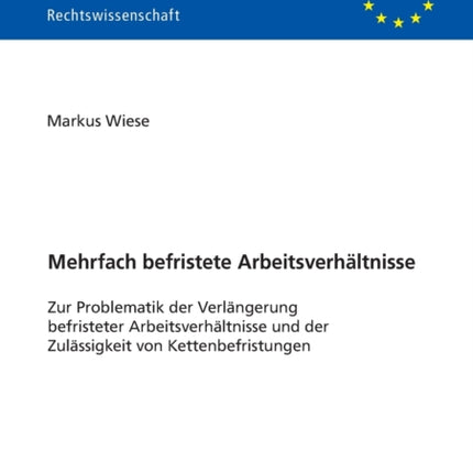 Mehrfach befristete Arbeitsverhaeltnisse: Zur
