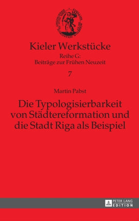 Die Typologisierbarkeit von Staedtereformation