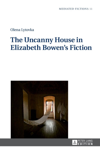 The Uncanny House in Elizabeth Bowen’s Fiction