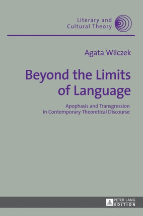 Beyond the Limits of Language: Apophasis and