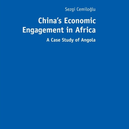 China’s Economic Engagement in Africa: A Case
