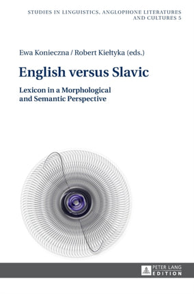 English versus Slavic: Lexicon in a Morphological