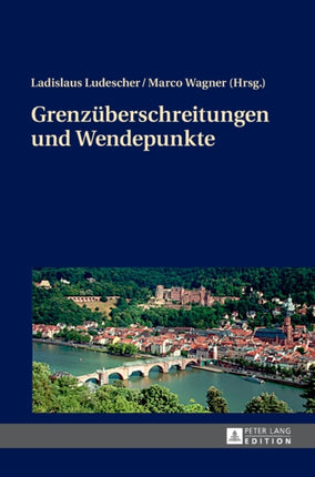 Grenzueberschreitungen und Wendepunkte