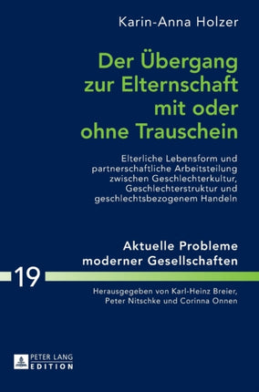 Der Uebergang zur Elternschaft mit oder ohne