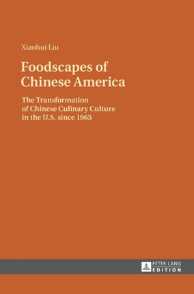 Foodscapes of Chinese America: The Transformation