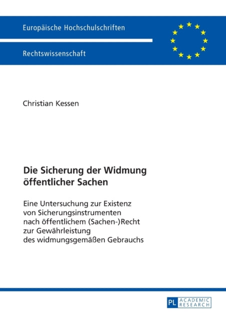 Die Sicherung der Widmung oeffentlicher Sachen:
