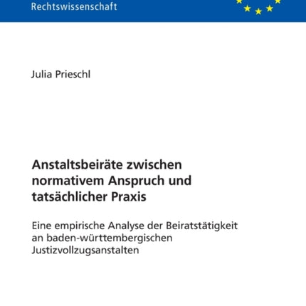 Anstaltsbeiraete zwischen normativem Anspruch und