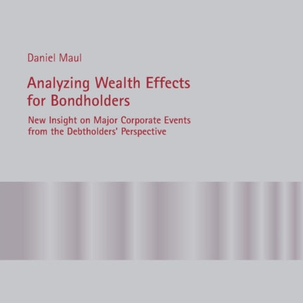 Analyzing Wealth Effects for Bondholders: New