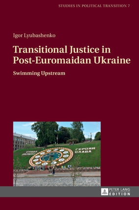 Transitional Justice in Post-Euromaidan Ukraine: