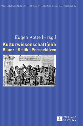 Kulturwissenschaft(en): Bilanz - Kritik -